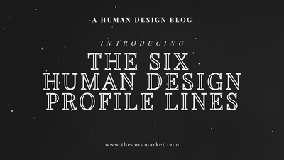 A Summary of the Six Human Design Profile Lines (and the 12 Profile Types)