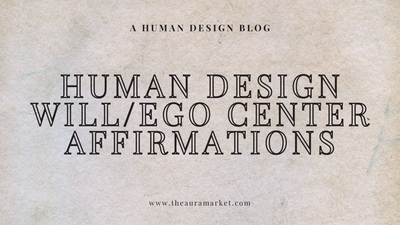 Human Design Ego Center Affirmations