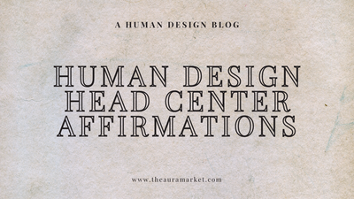 Human Design Head Center Affirmations
