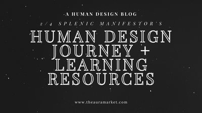 2/4 Splenic Manifestor's Human Design Journey and Learning Resources