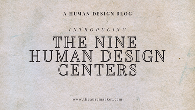 A Summary of the Nine Human Design Centers